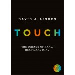 TOUCH;THE SCIENCE OF HAND, HEAR