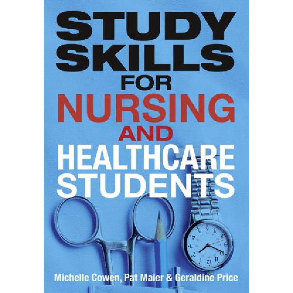 STUDY SKILLS FOR NURSING AND HEALTHCARE STUDENTS