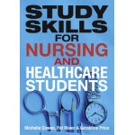 STUDY SKILLS FOR NURSING AND HEALTHCARE STUDENTS