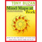 MIND MAPS AT WORK - IT WILL MAKE YOUR MIND WORK BETTER (HOW TO BE THE BEST AT YOUR JOB AND STILL HAVE TIME TO PLAY