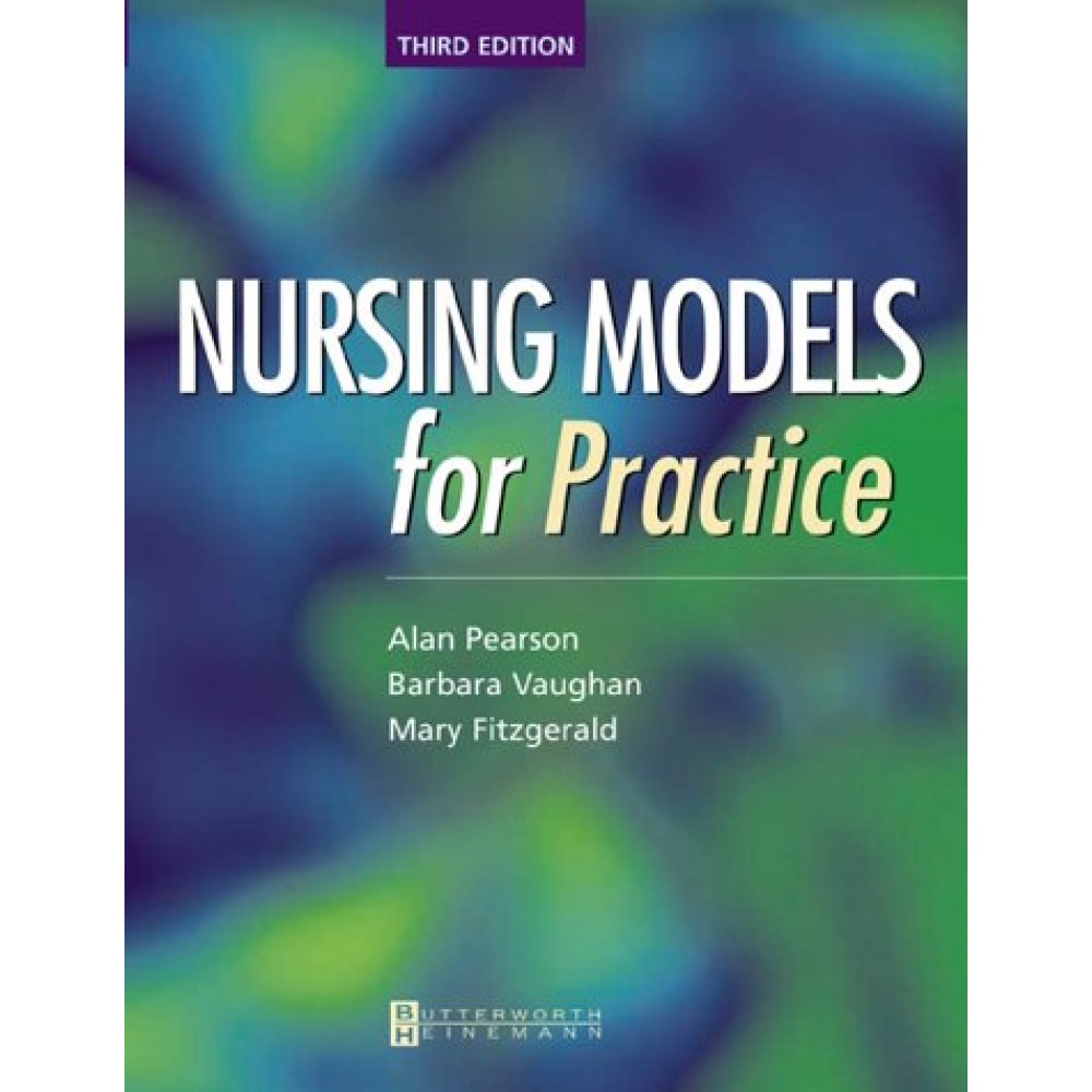 NURSING MODELS FOR PRACTICE