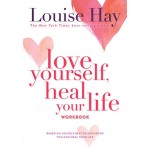 LOVE YOURSELF HEAL YOUR LIFE WORKBOOK