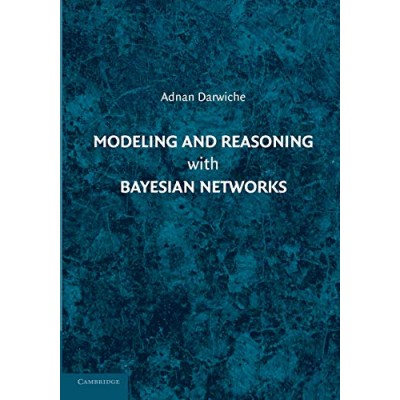 MODELING AND REASONING WITH BAYSIAN NETWORKS