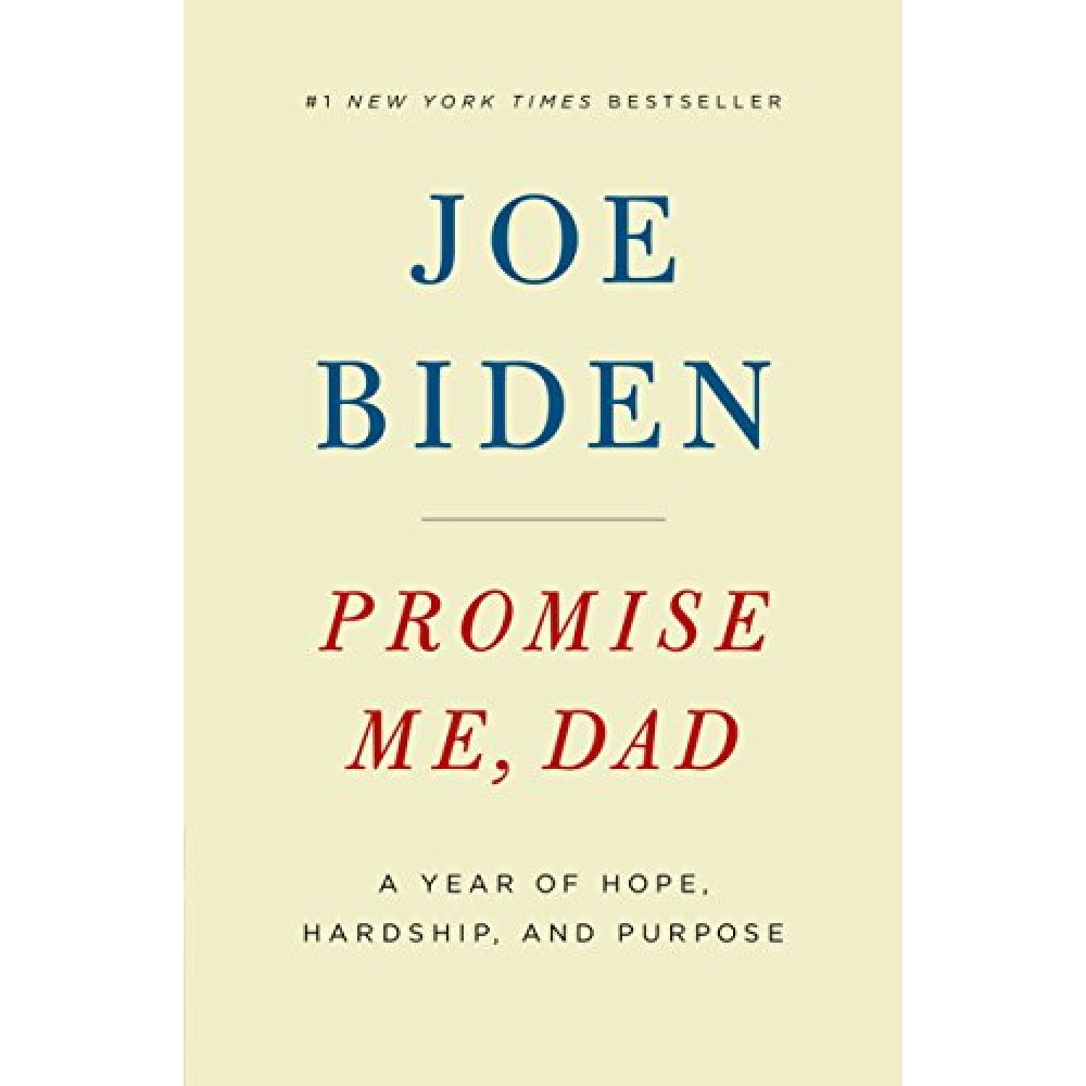 PROMISE ME,DAD-A YEAR OF HOPE,HARDSHIP,AND PURPOSE