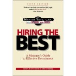 HIRING THE BEST-A MANAGER'S GUIDE TO EFFECTIVE INTERVIEWING AND RECRUITING