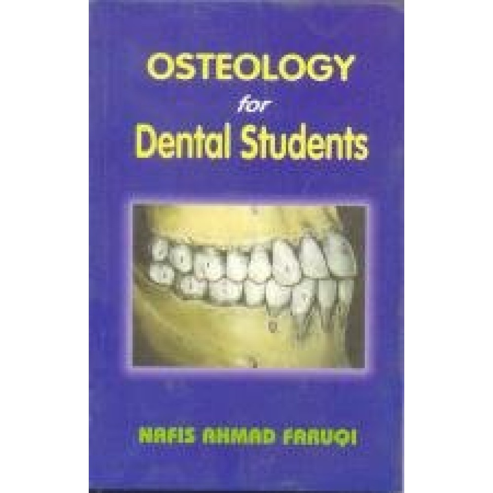 OSTEOLOGY FOR DENTAL STUDENTS