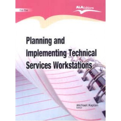 PLANNING AND IMPLEMENTING TECHNICAL SERVICES WORKSTATIONS