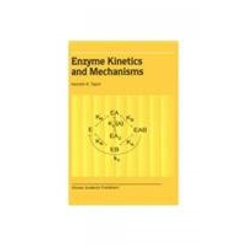 ENZYME KINETICS AND MECHANISMS