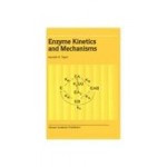 ENZYME KINETICS AND MECHANISMS