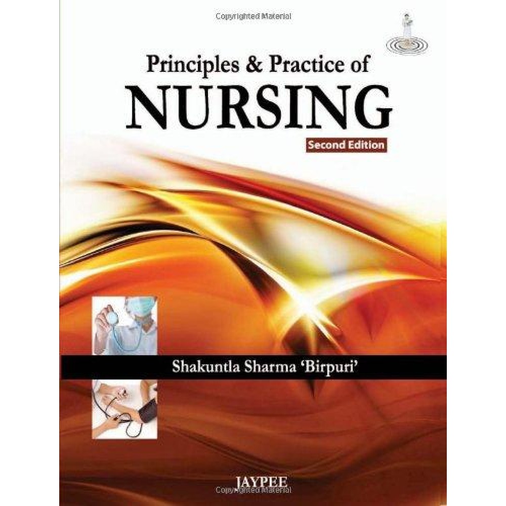 PRINCIPLES AND PRACTICE OF NURSING