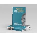 AUDACITY AND SACRIFICE: My life and Career by Judge Lee Gacuiga Muthoga