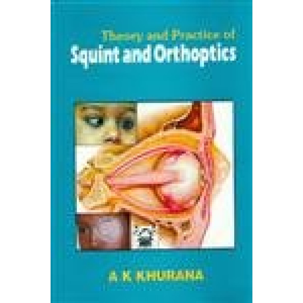 THEORY AND PRACTICE OF SQUINT AND ORTHOPTICS