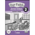 Our Faith – Christian Religious Education Grade 2 (Teacher’s Guide)