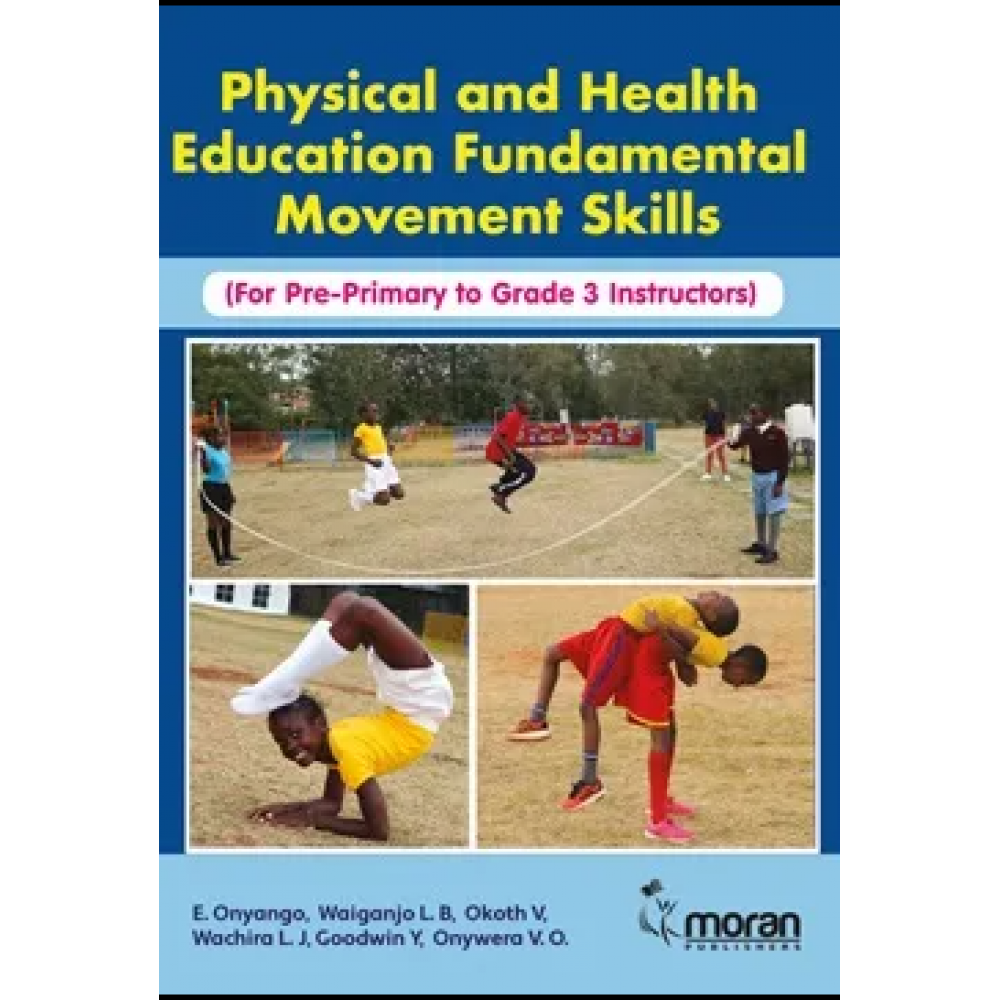 Physical and Health Education Fundamental Movement Skills(For Pre-Primary to Grade 3 Instructors)