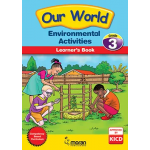 Our World – Environmental Activities Learner’s Book – Grade 3