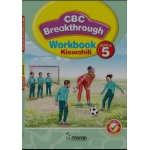 CBC BREAKTHROUGH WORKBOOK – KISWAHILI GRADE 5