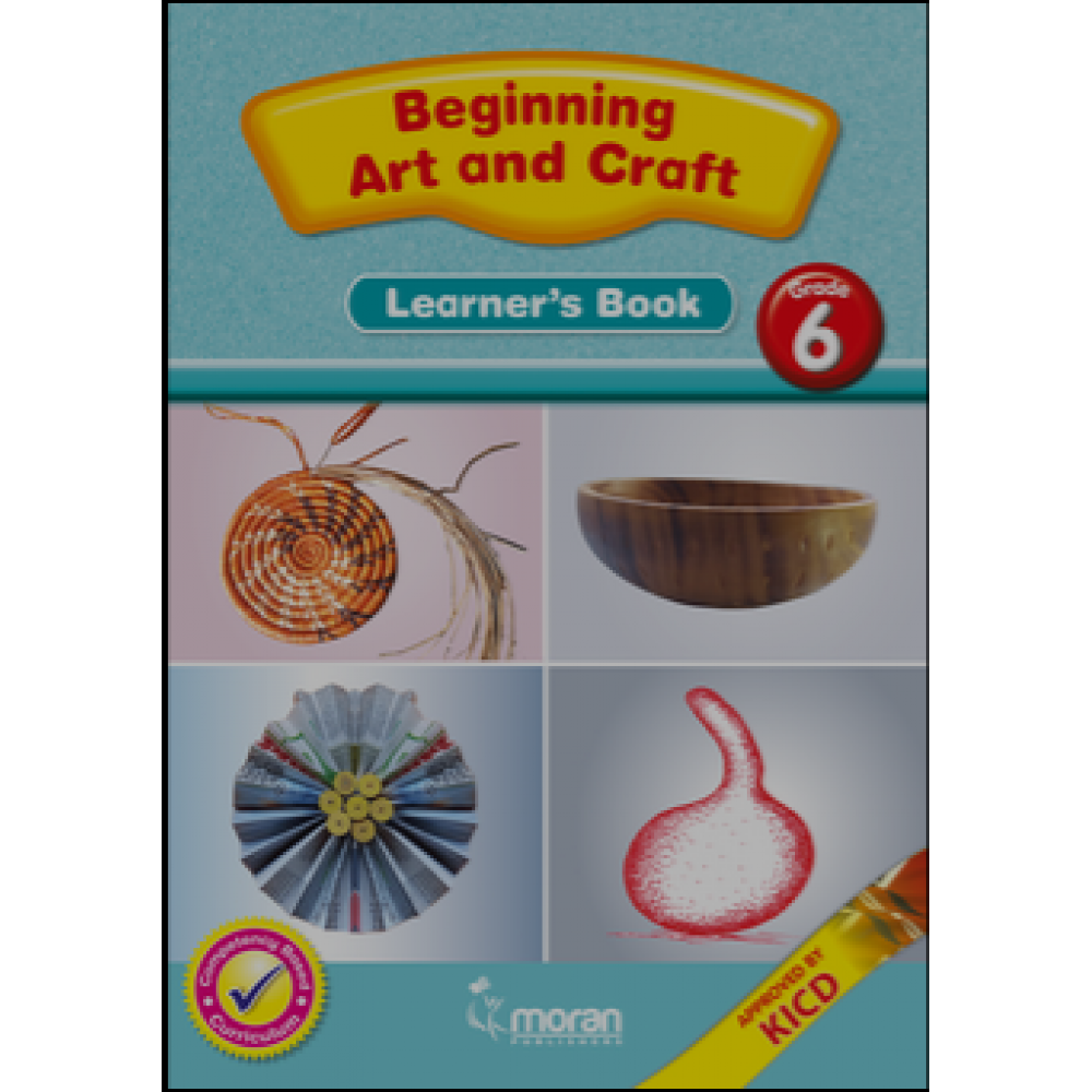 Beginning Art and Craft -Learner’s Activity Book Grade 6