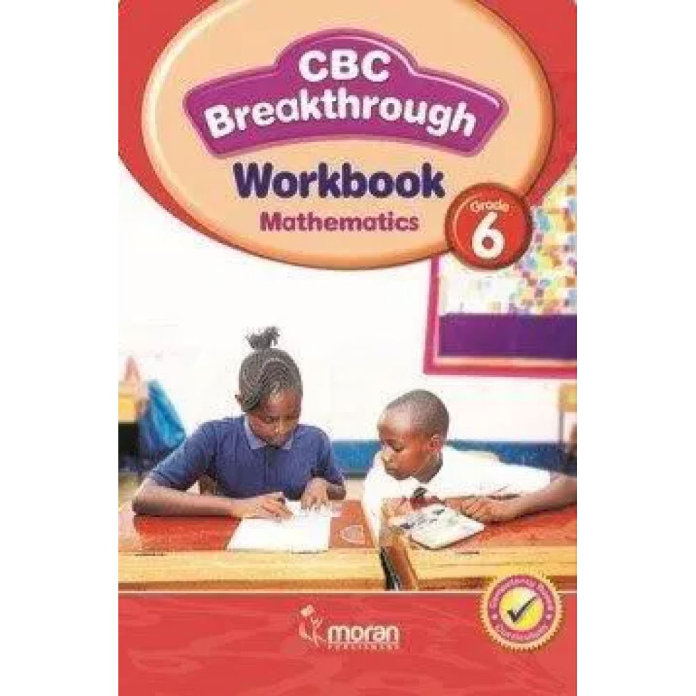 CBC BREAKTHROUGH WORKBOOK -MATHEMATICS GRADE 6