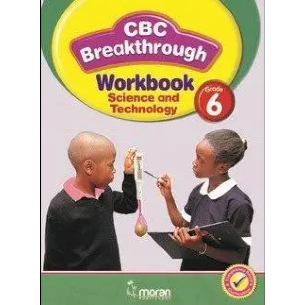 CBC BREAKTHROUGH WORKBOOK -SCIENCE AND TECHNOLOGY GRADE 6