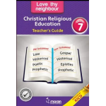 Love thy Neighbour – Christian Religious Education – Teacher’s Guide Grade 7