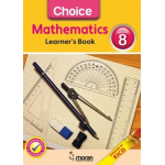 Choice Mathematics – Learner’s Book 8