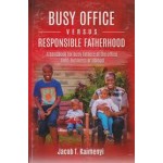 BUSY OFFICE VS RESPONSIBLE FATHERHOOD