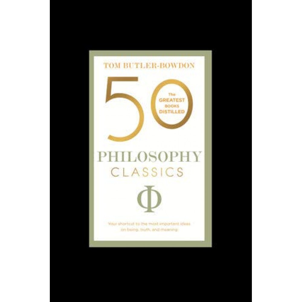 50 PHILOSOPHY CLASSICS