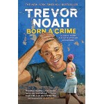 TREVOR NOAH BORN A CRIME