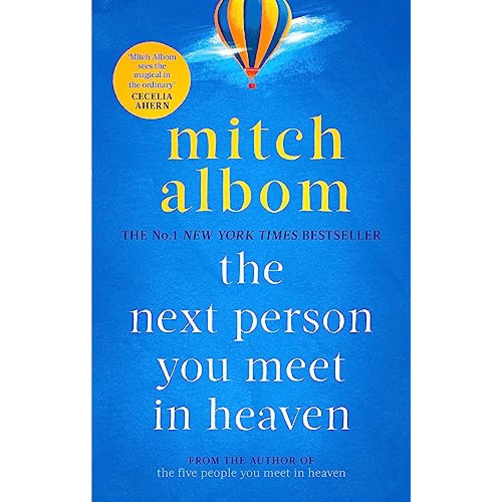 THE NEXT PERSON YOU MEET IN HEAVEN