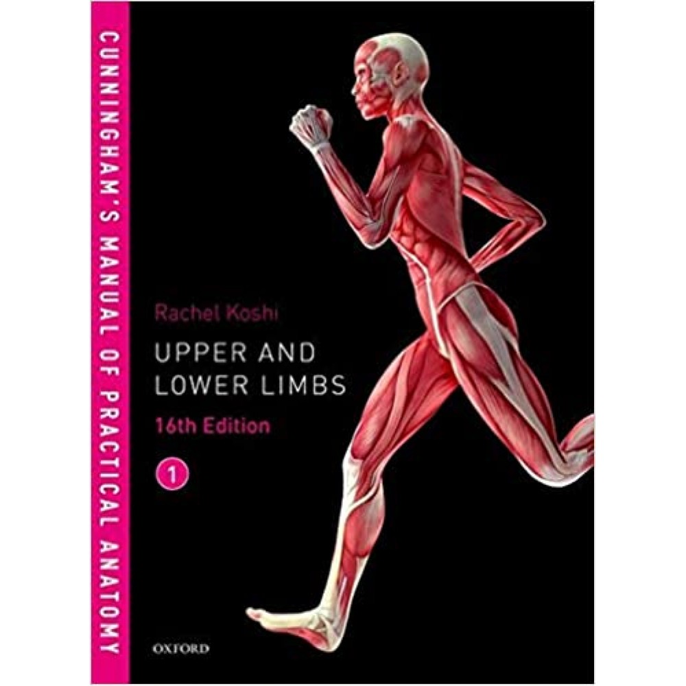 Cunningham's Manual of Practical Anatomy Upper and Lower limbs 