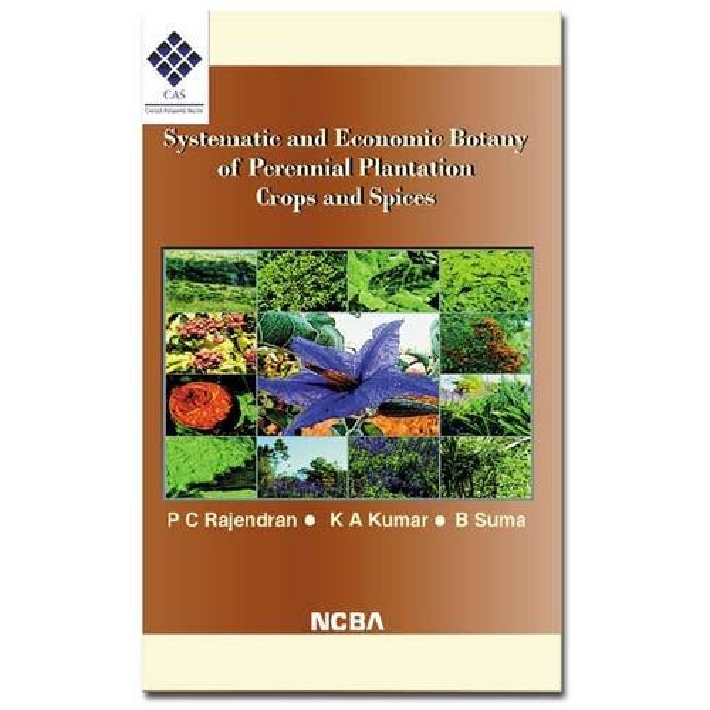 Systematic and Economic Botany of Perennial Plantation Crops and Spices