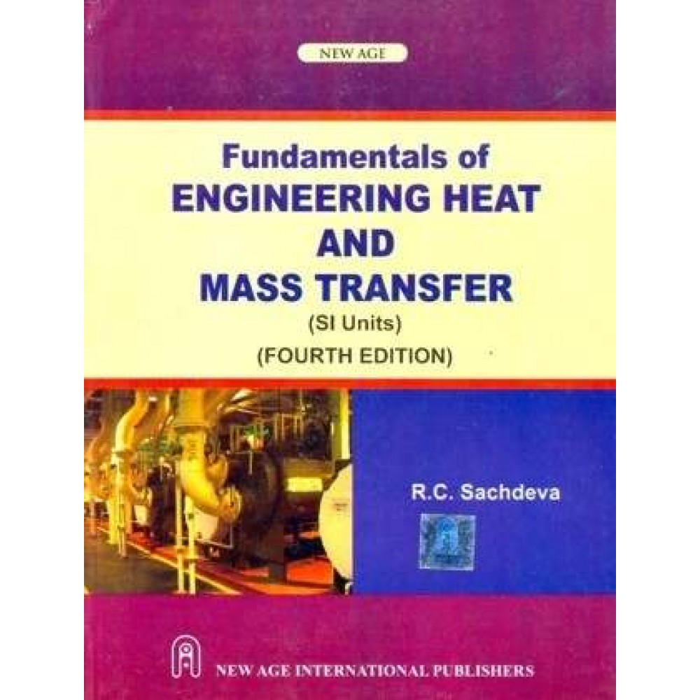 Fundamentals of Engineering Heat and Mass Transfer (SI Units) 
