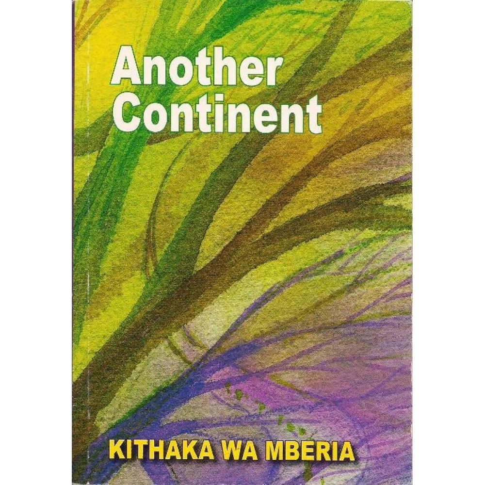 ANOTHER CONTINENT-KITHAKA WA MBERIA
