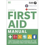 First Aid Manual 11th Edition: Written and Authorised by the UK's Leading First Aid Providers