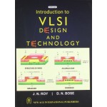 INTRODUCTION TO VLSI DESIGN AND TECHNOLOGY