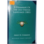 A GRAMMAR OF THE OLD FRIESIC LANGUAGE