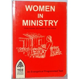 WOMEN IN MINISTRY-AN EVANGELICAL PROGRAMMED TEXT