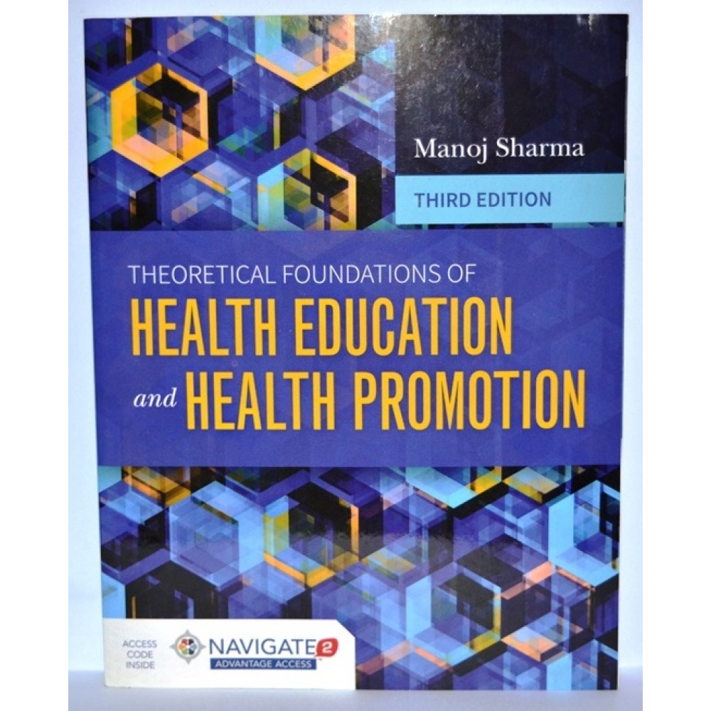 THEORETICAL FOUNDATIONS OF HEALTH EDUCATION AND HEALTH PROMOTION