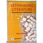 RETHINKING LITERATURE-MY PERSONAL ESSAYS