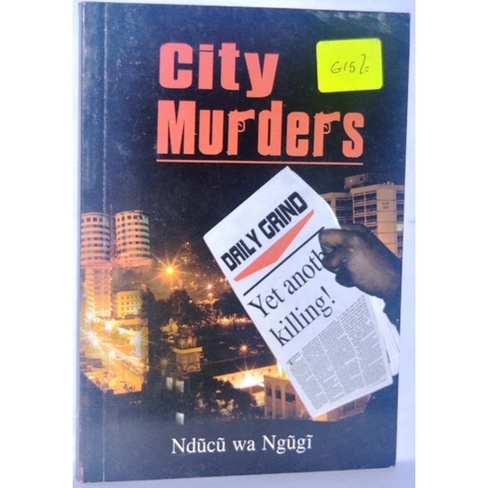 CITY MURDERS (NDUCU WA NGUGI)