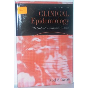 CLINICAL EPIDEMIOLOGY: THE STUDY OF THE OUTCOME OF ILLNESS