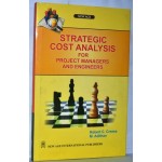 STRATEGIC COST ANALYSIS FOR PROJECT MANAGERS AND ENGINEERS