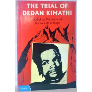 THE TRIAL OF DEDAN KIMATHI