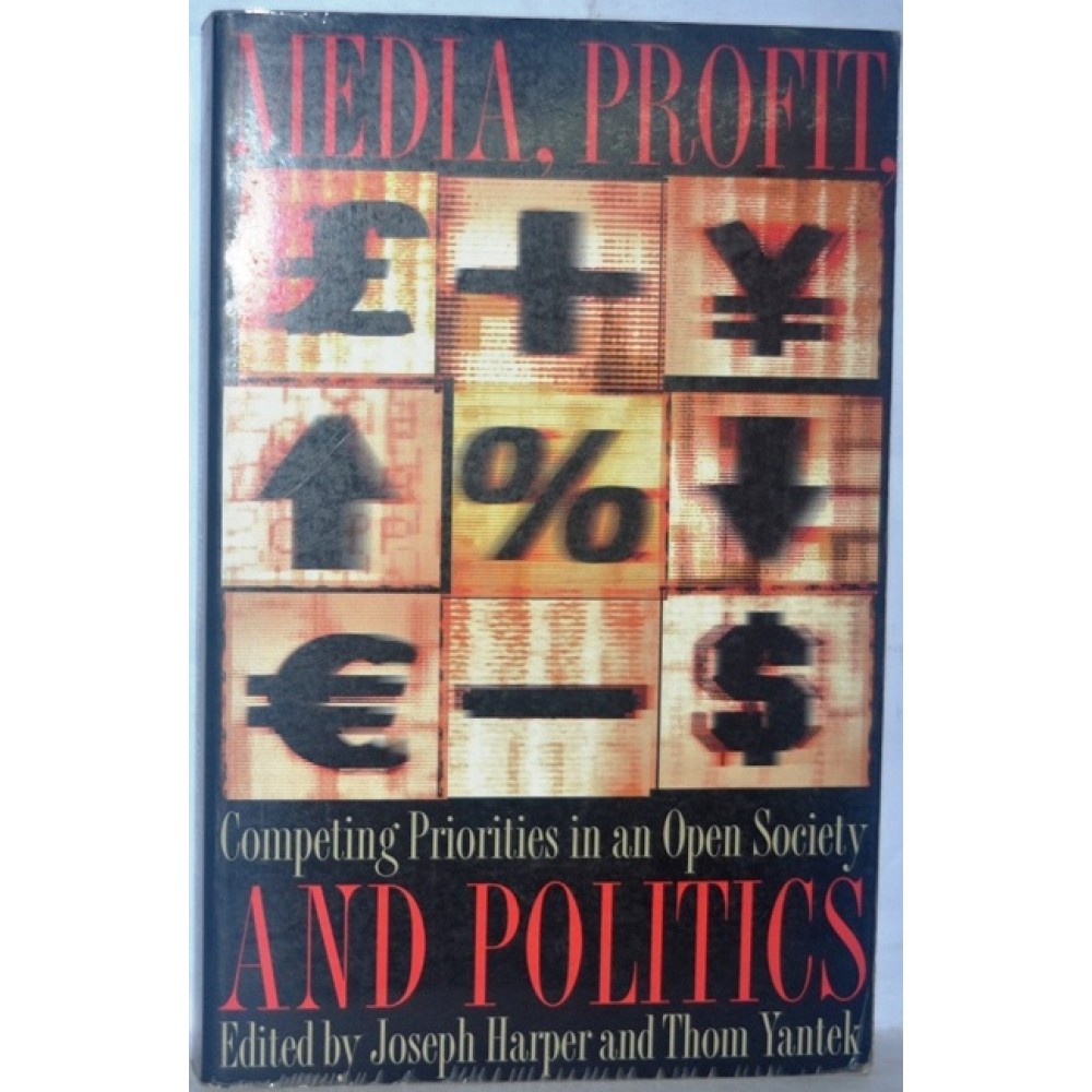 MEDIA,PROFIT AND POLITICS