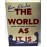THE WORLD AS IT IS