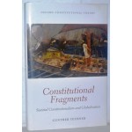CONSTITUTIONAL FRAGMENTS:SOCIETAL CONSTITUTIONALISM AND GLOBALIZATION