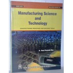 MANUFACTURING SCIENCE AND TECHNOLOGY