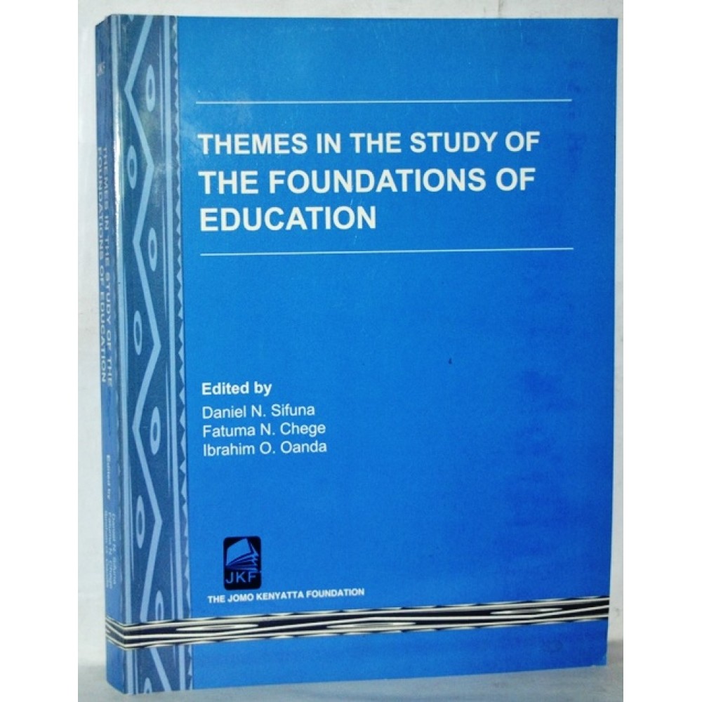 THEMES IN THE STUDY OF THE FOUNDATIONS OF EDUCATION