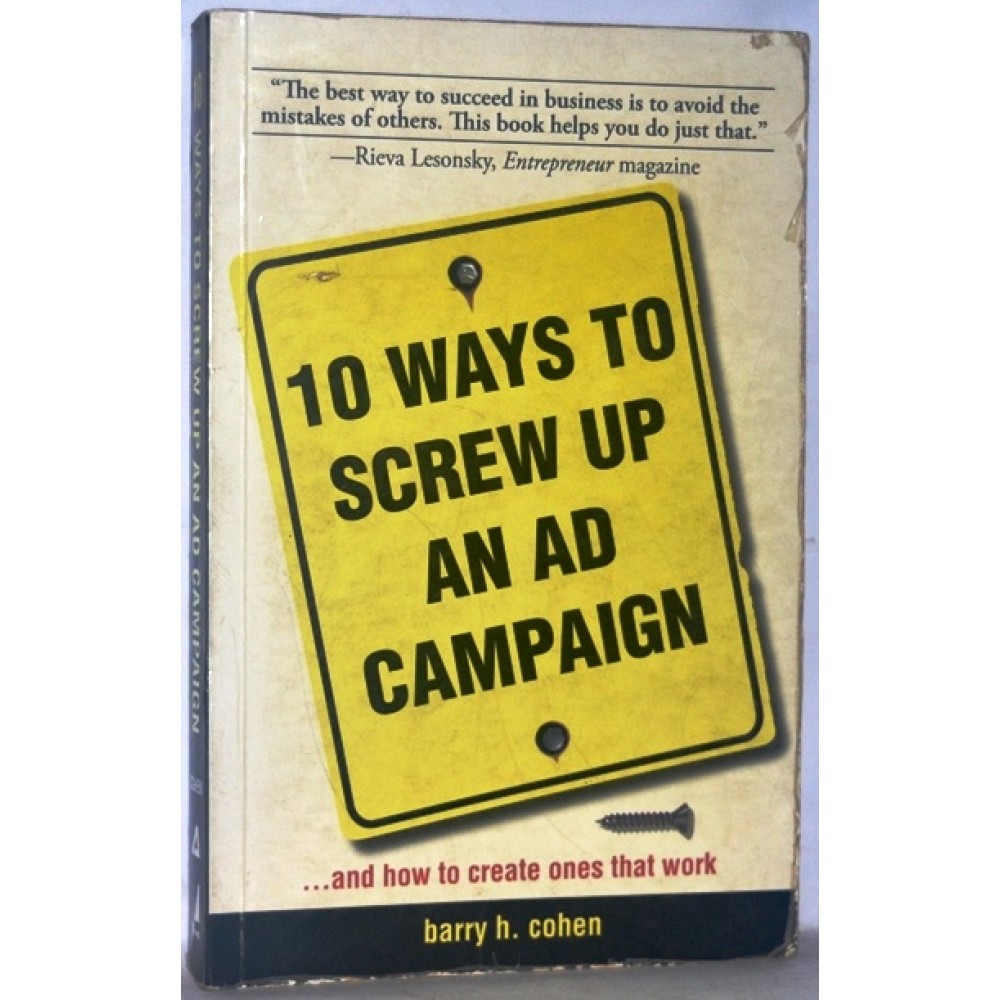 10 WAYS TO SCREW UP AND AD CAMPAIGN