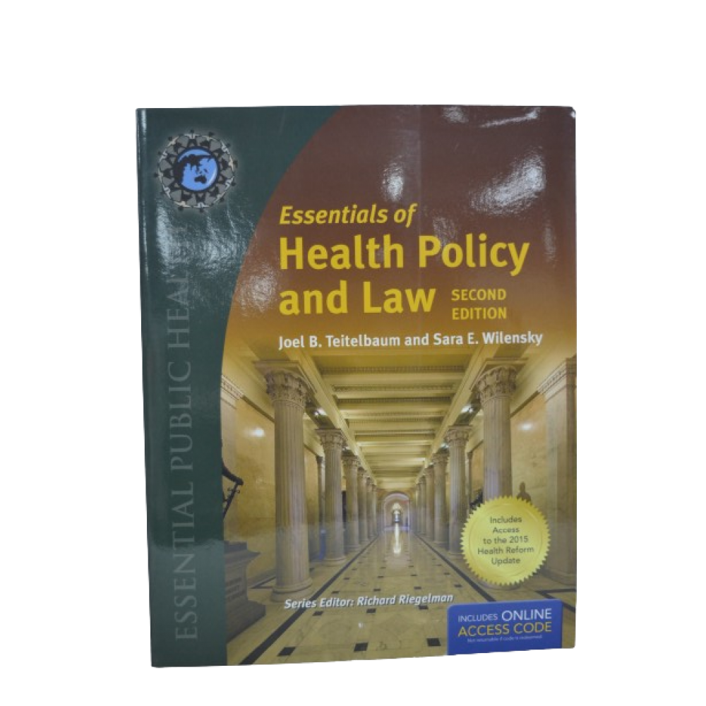 ESSENTIALS OF HEALTH POLICY AND LAW